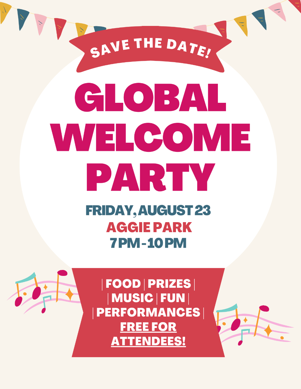 Global Welcome Party poster: Friday, August 23, Aggie Park, 7-10 PM